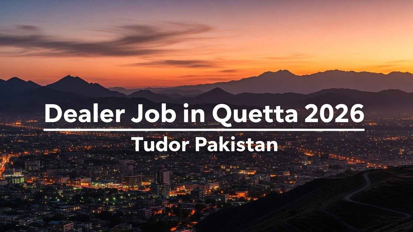 Dealer Job Opportunity in Quetta 2026