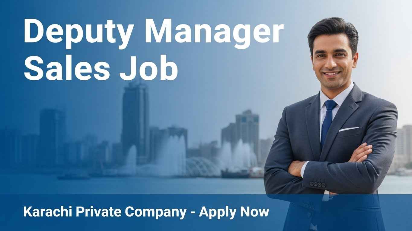 Deputy Manager Sales Job Opportunity in Karachi