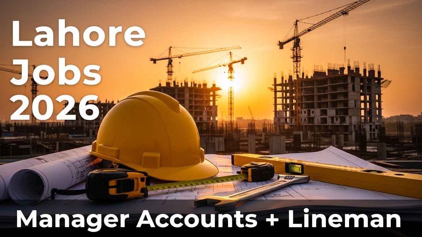 Lahore construction company jobs 2026