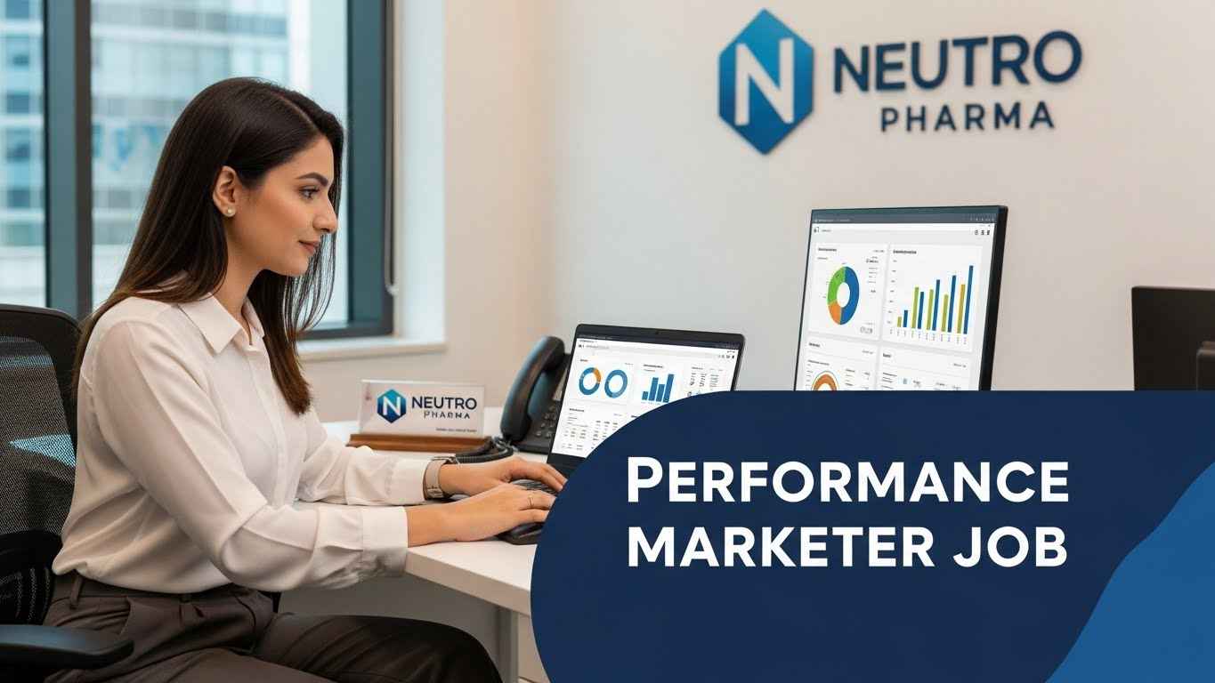 Performance Marketer Job at Neutro Pharma Lahore